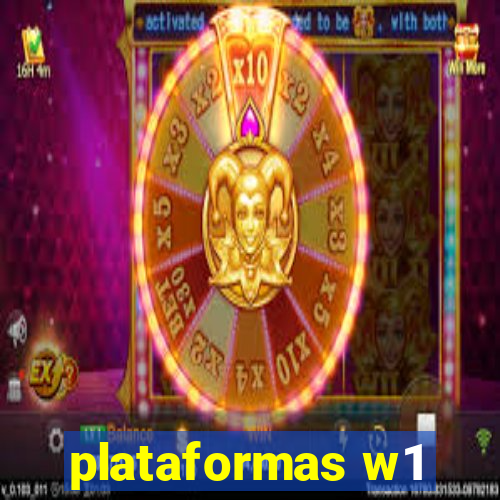 plataformas w1